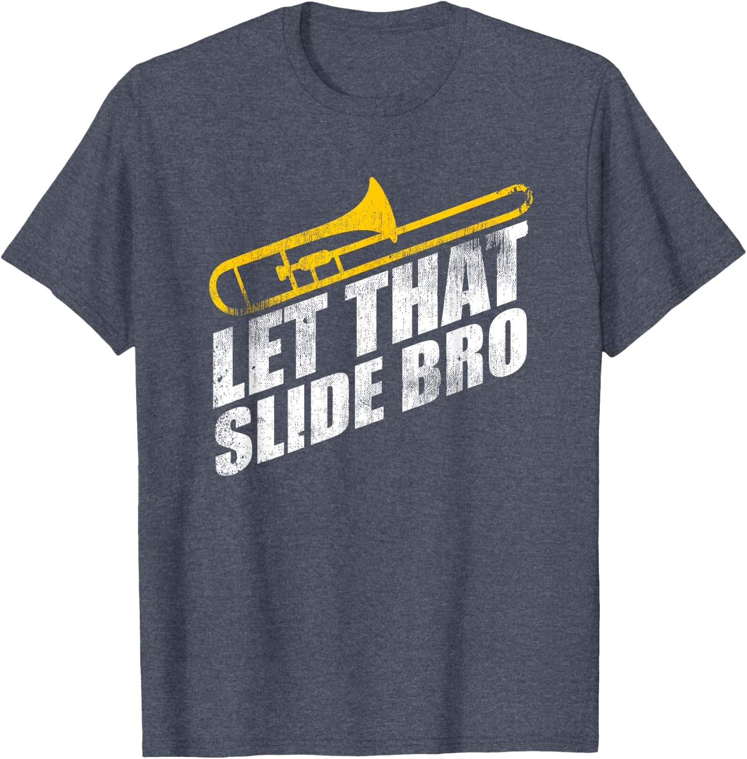 Let that Slide Bro Funny Trombone Player Band Gift T-Shirt