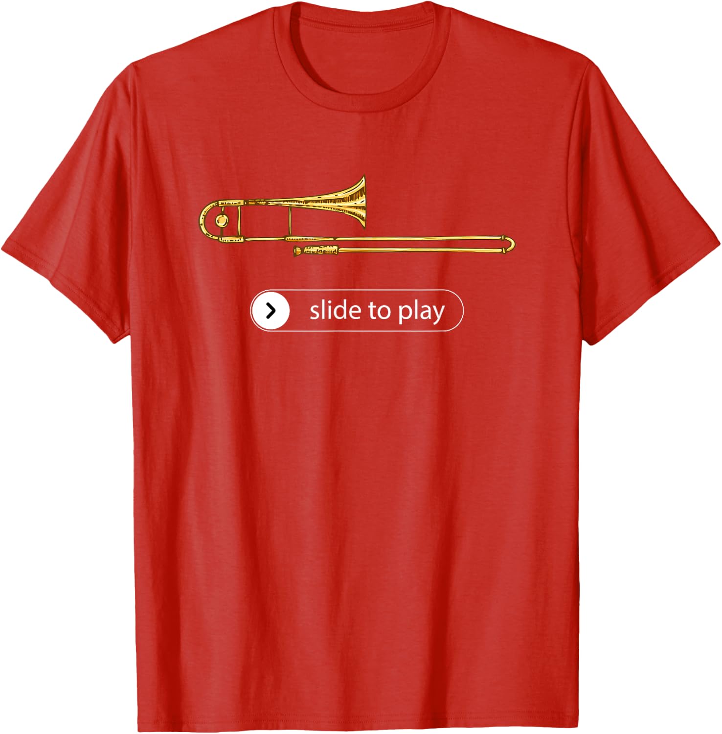 Slide to Play, Funny Trombone T-Shirt
