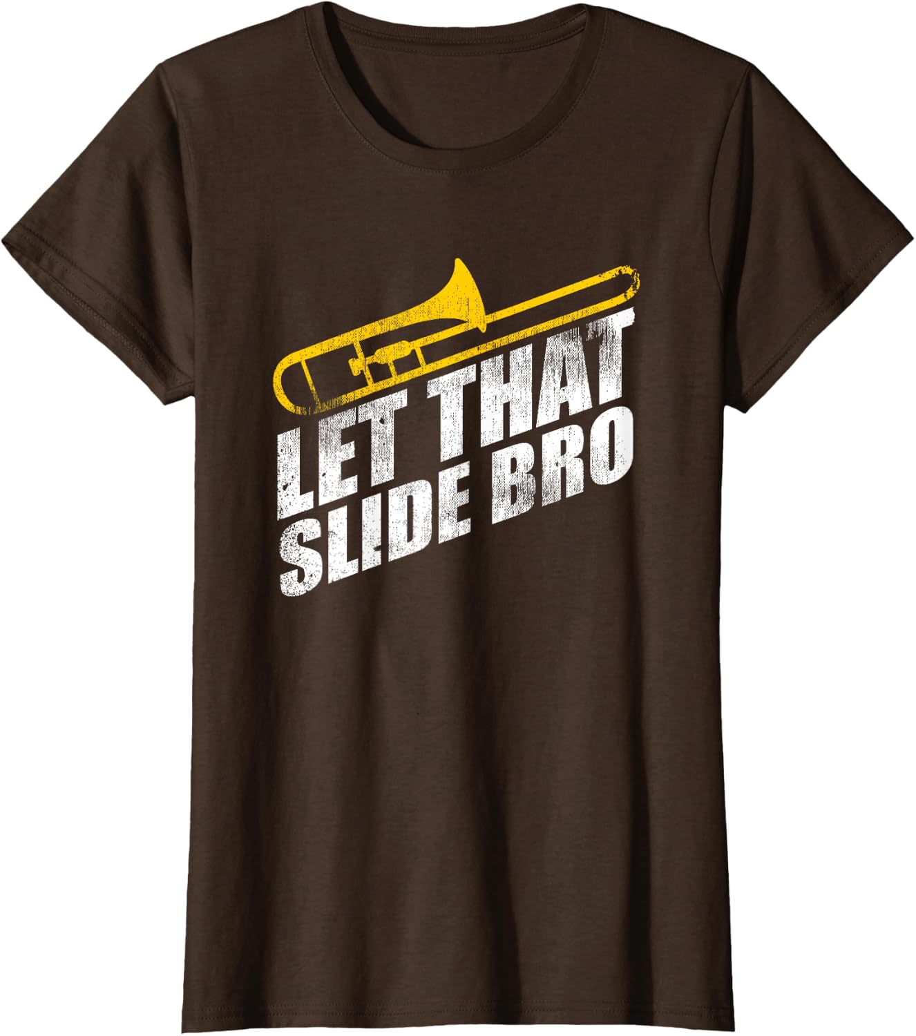 Let that Slide Bro Funny Trombone Player Band Gift T-Shirt