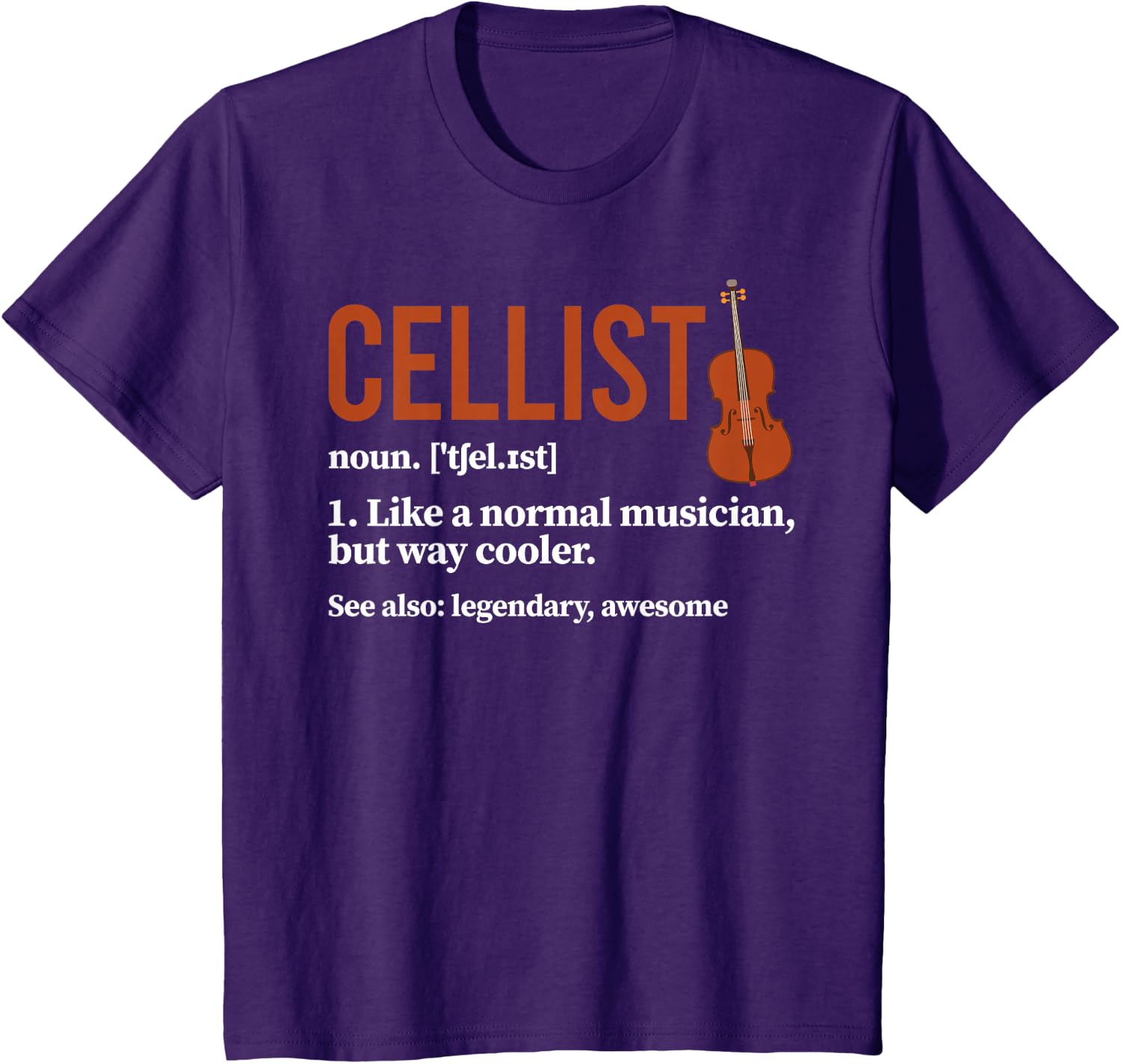 Cellist Definition Cello Player Cello Lover T-Shirt