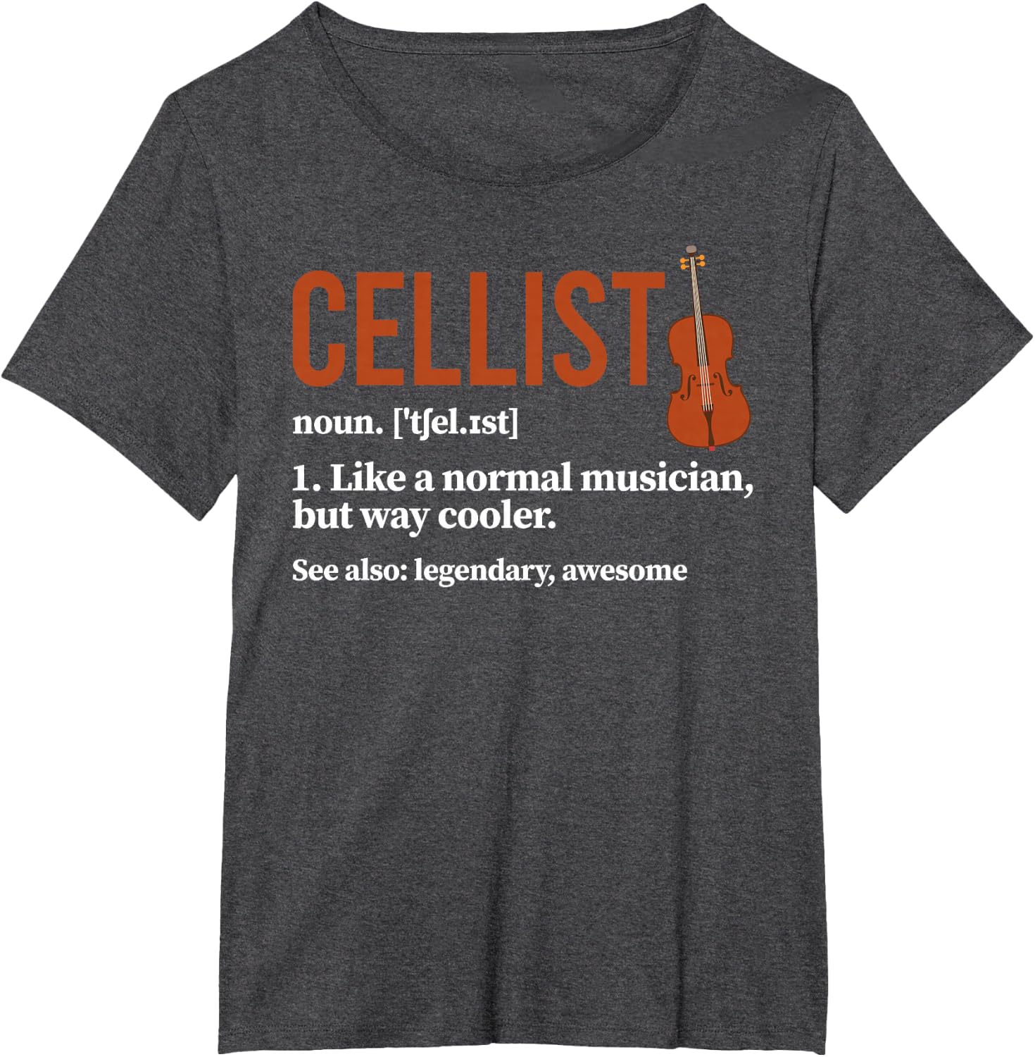Cellist Definition Cello Player Cello Lover T-Shirt