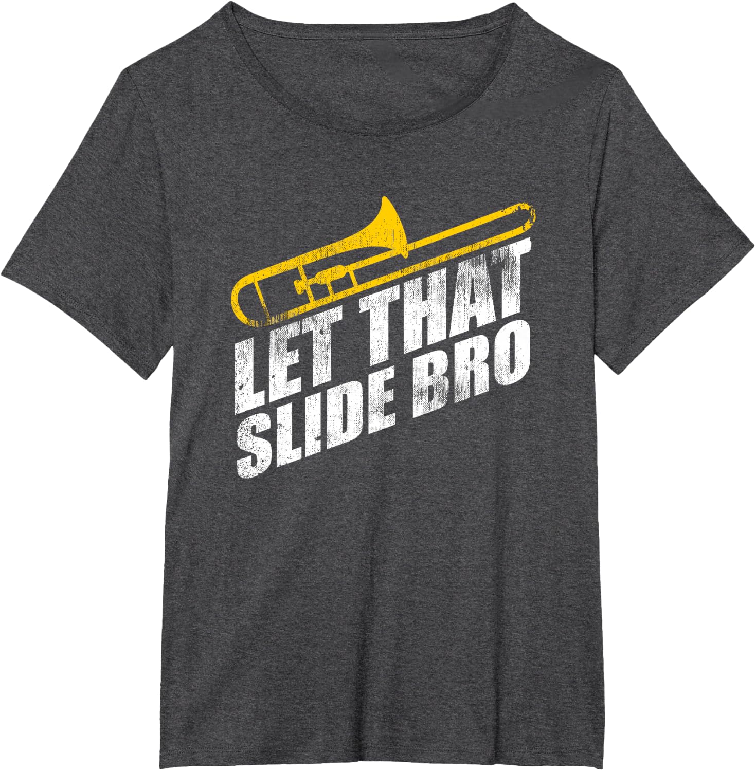 Let that Slide Bro Funny Trombone Player Band Gift T-Shirt