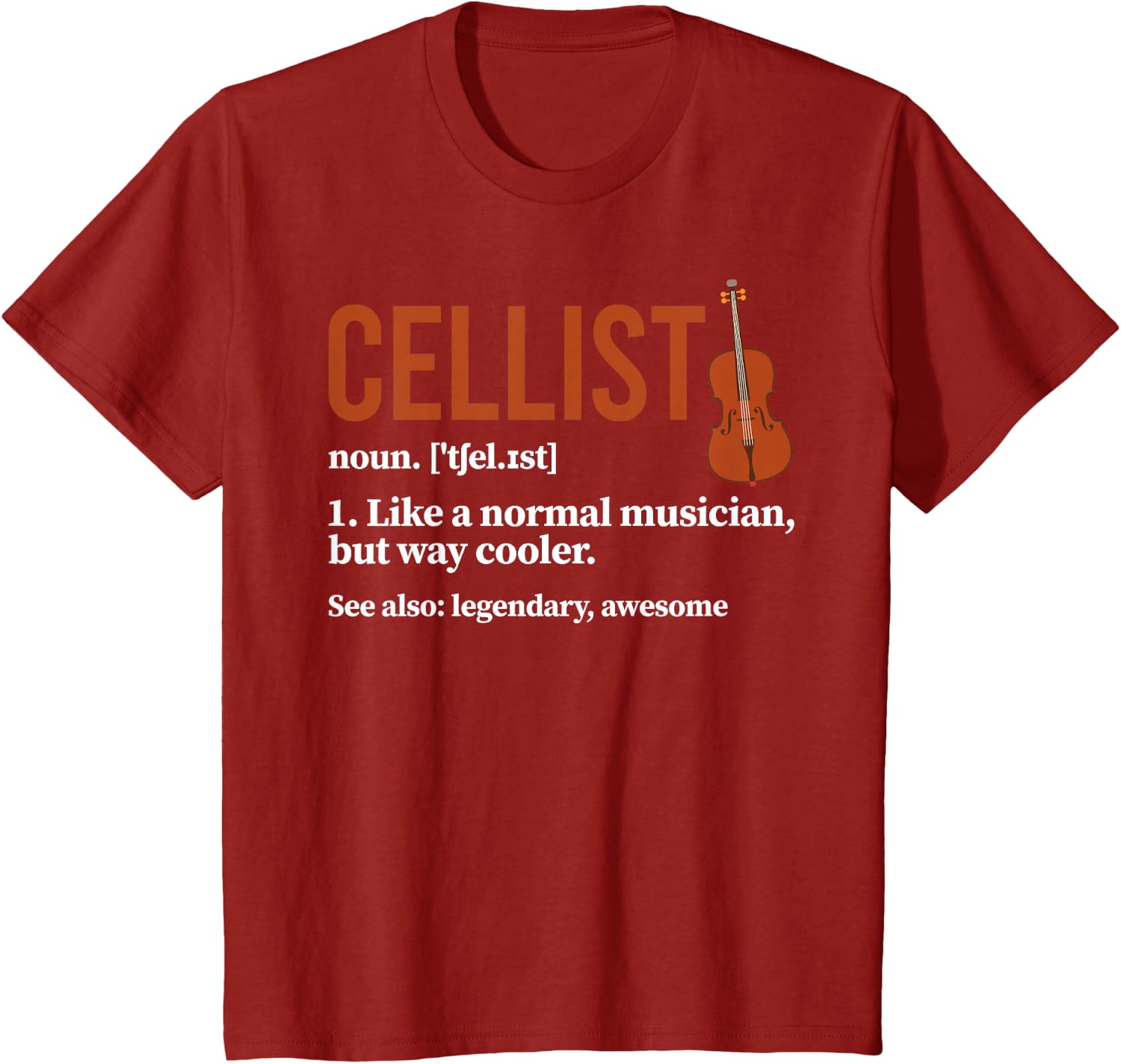 Cellist Definition Cello Player Cello Lover T-Shirt