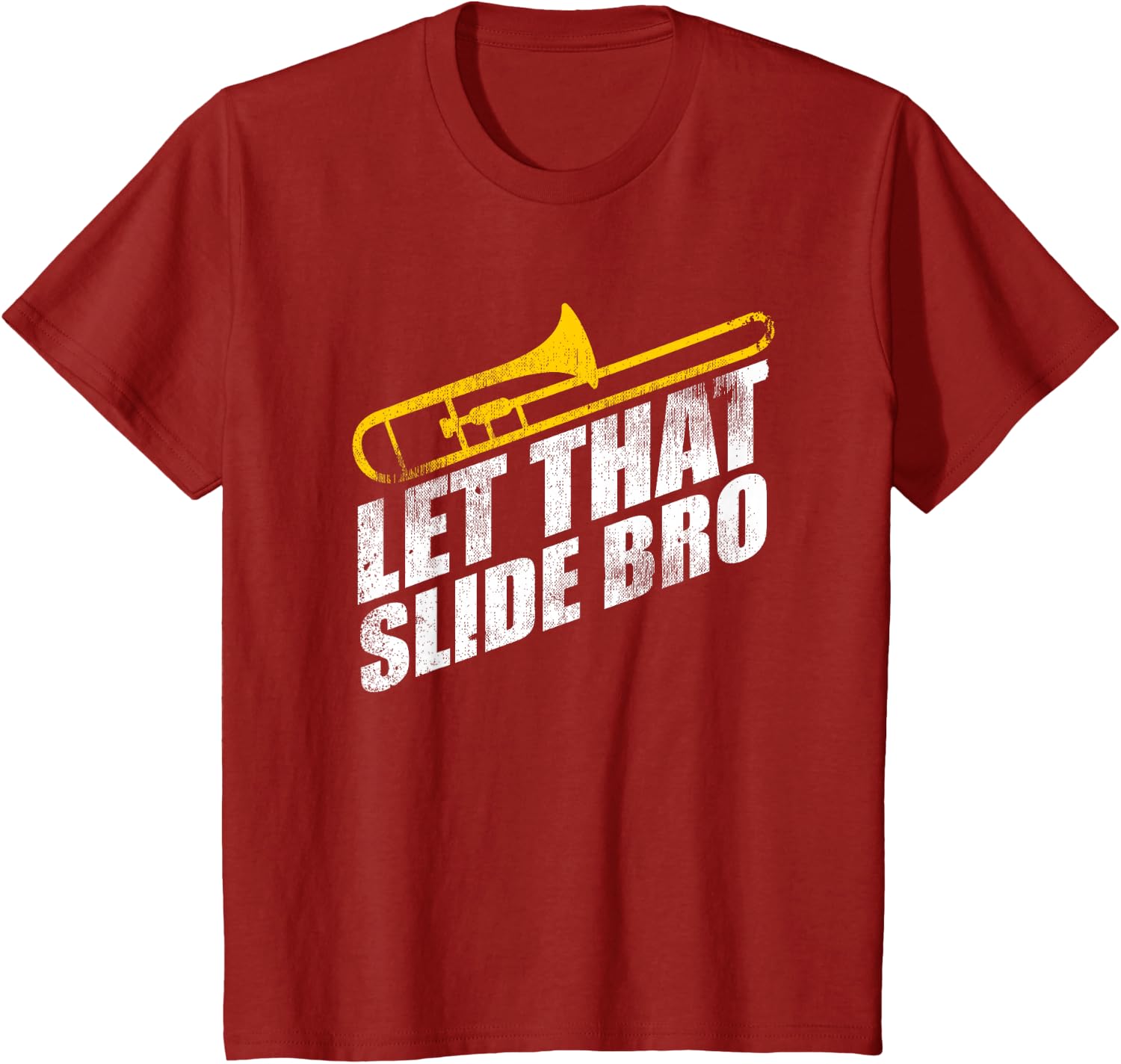 Let that Slide Bro Funny Trombone Player Band Gift T-Shirt