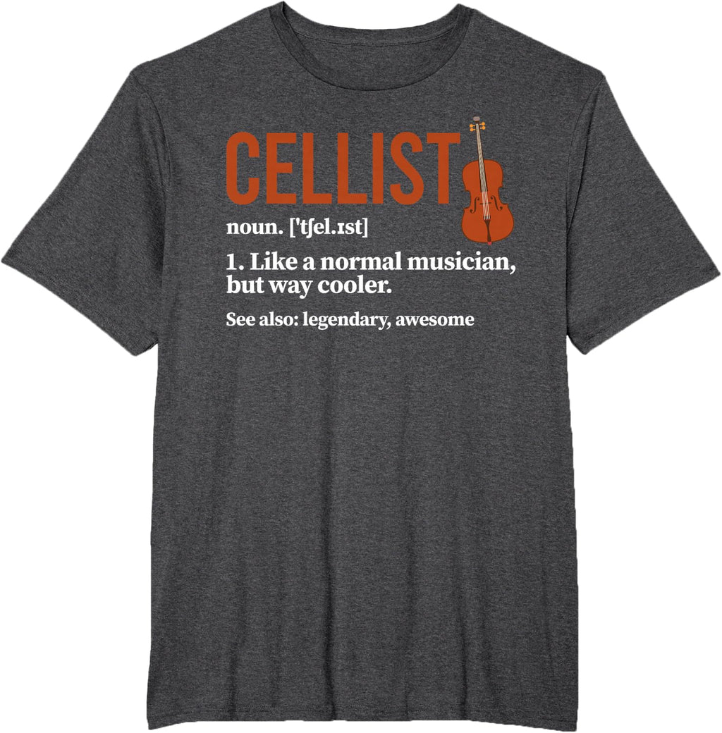 Cellist Definition Cello Player Cello Lover T-Shirt