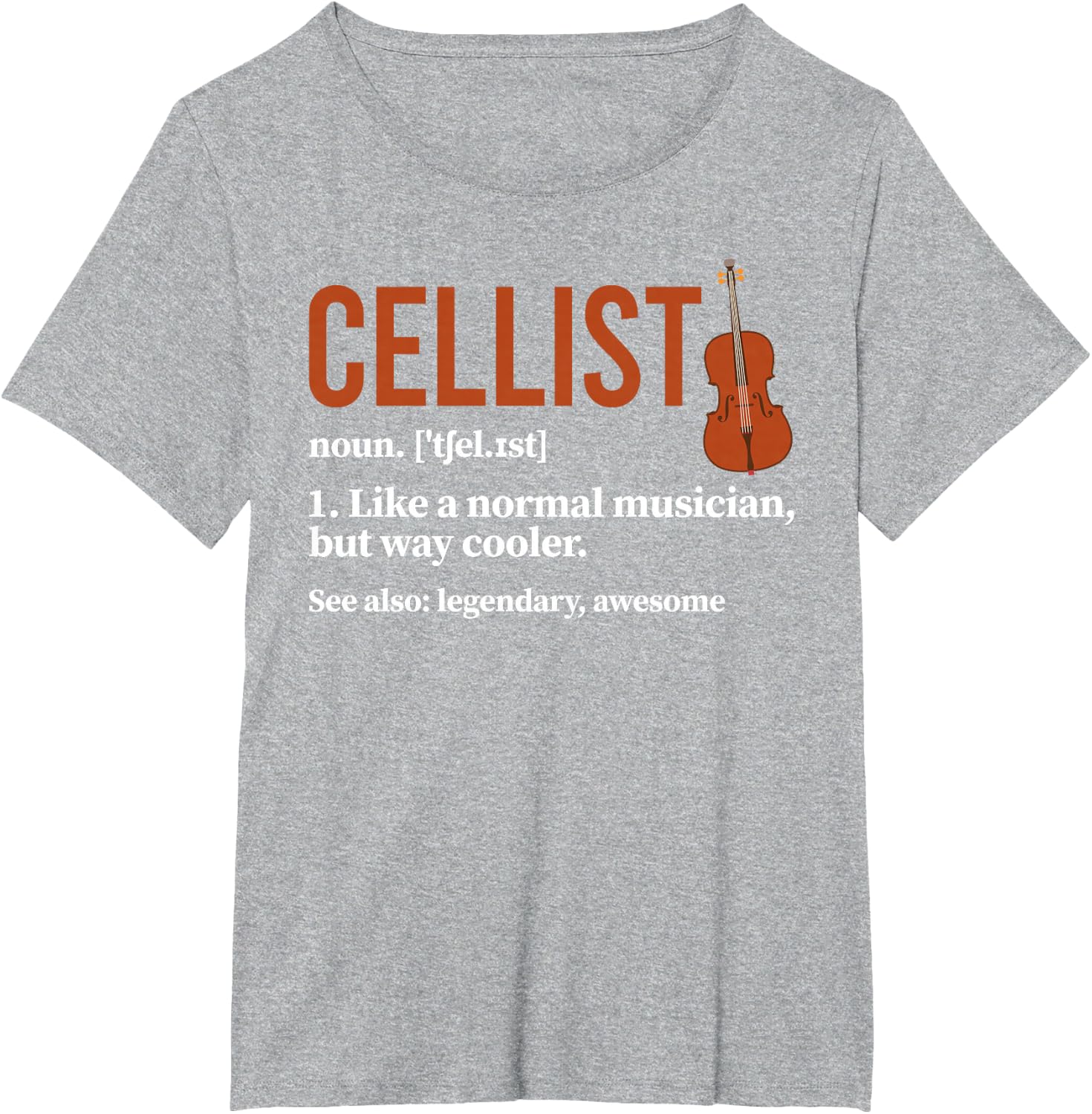 Cellist Definition Cello Player Cello Lover T-Shirt
