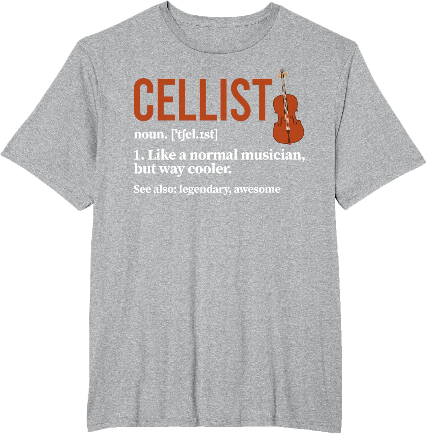 Cellist Definition Cello Player Cello Lover T-Shirt