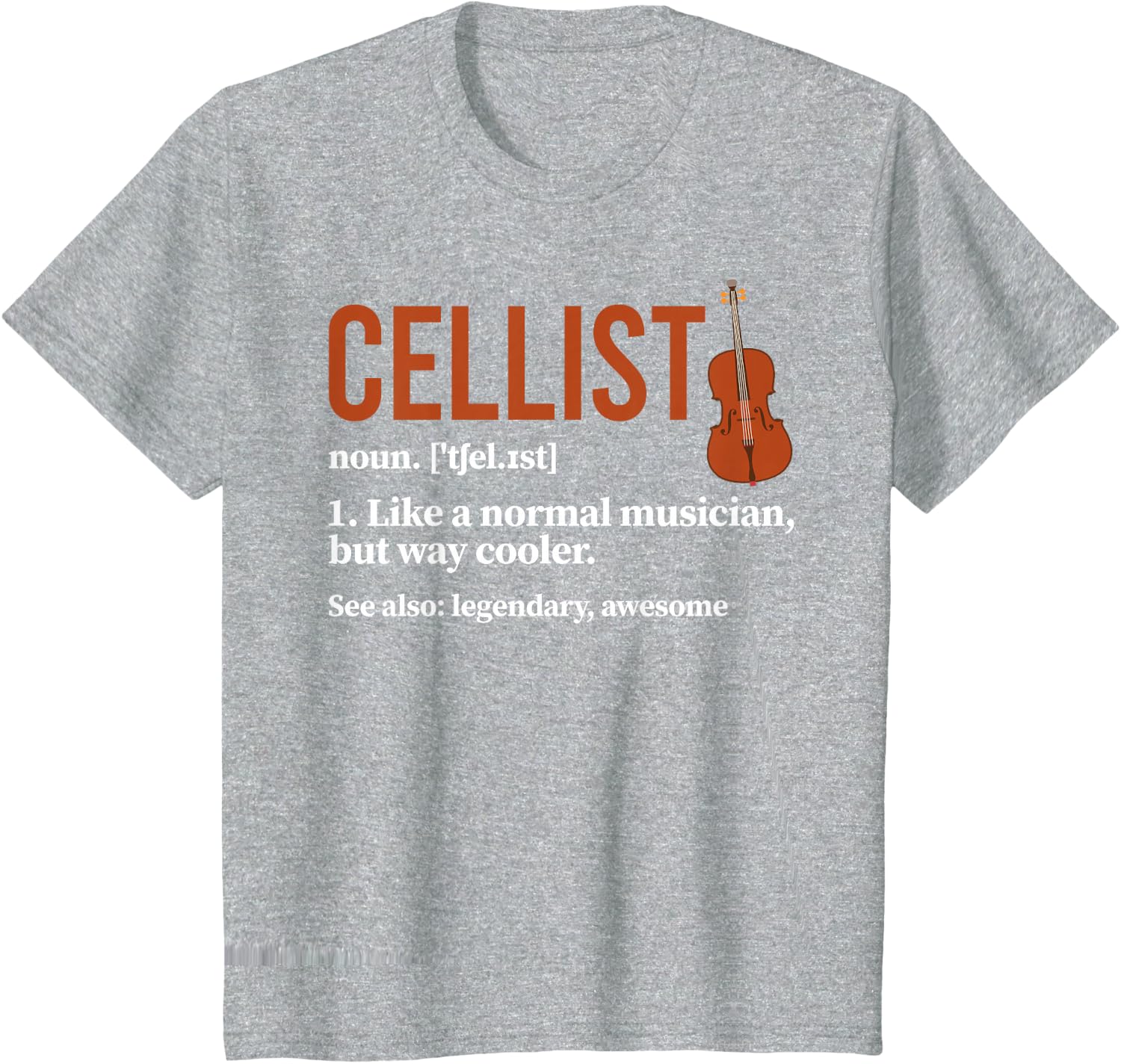 Cellist Definition Cello Player Cello Lover T-Shirt