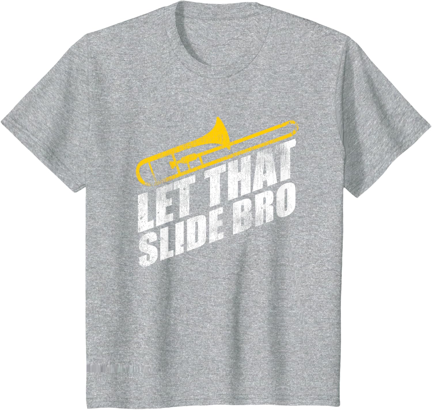 Let that Slide Bro Funny Trombone Player Band Gift T-Shirt